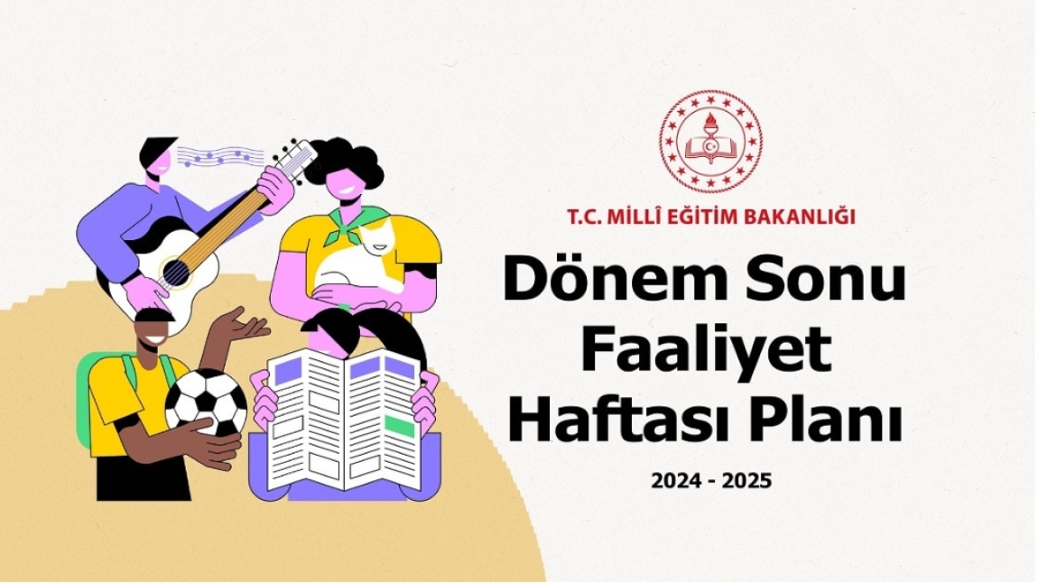 Dönem Sonu Faaliyet Haftası Etkinlikleri 